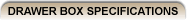 Drawer Box Specifications